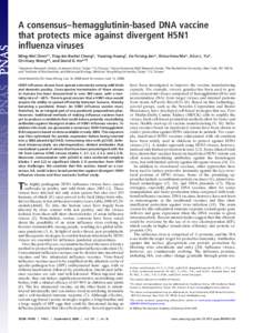 A consensus– hemagglutinin-based DNA vaccine that protects mice against divergent H5N1 influenza viruses Ming-Wei Chen*†, Ting-Jen Rachel Cheng*, Yaoxing Huang‡, Jia-Tsrong Jan*, Shiou-Hwa Ma*, Alice L. Yu*, Chi-Hu