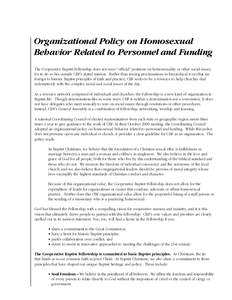 Organizational Policy on Homosexual Behavior Related to Personnel and Funding The Cooperative Baptist Fellowship does not issue “official” positions on homosexuality or other social issues, for to do so lies outside 