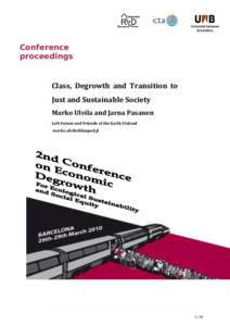 Conference proceedings Class, Degrowth and Transition to Just and Sustainable Society Marko Ulvila and Jarna Pasanen