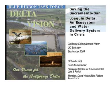 Saving the Sacramento-San Joaquin Delta: An Ecosystem and Water Delivery System