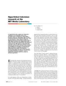Hyperlinked television research at the MIT Media Laboratory by V. M. Bove, Jr. J. Dakss E. Chalom