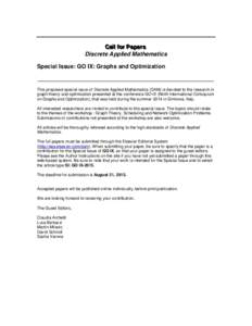 C Caallll ffoorr P Paappeerrss Discrete Applied Mathematics Special Issue: GO IX: Graphs and Optimization _______________________________________________________