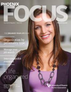 Your Alumni Magazine | April[removed]THE Organize Your Life ISSUE Organization by personality type