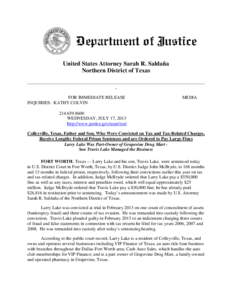 United States Attorney Sarah R. Saldaña Northern District of Texas ______________________________________________________________________________ _ FOR IMMEDIATE RELEASE INQUIRIES: KATHY COLVIN