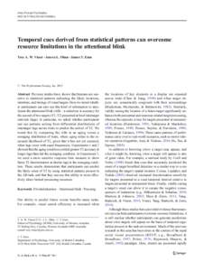 Atten Percept Psychophys DOIs13414y Temporal cues derived from statistical patterns can overcome resource limitations in the attentional blink Troy A. W. Visser & Jeneva L. Ohan & James T. Enns