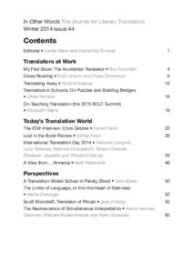 In Other Words The Journal for Literary Translators Winter 2014 Issue 44 Contents Editorial • Daniel Hahn and Samantha Schnee	1