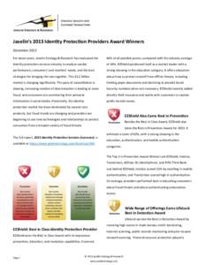 Javelin’s 2013 Identity Protection Providers Award Winners December 2013 For seven years, Javelin Strategy & Research has evaluated the 66% of all possible points, compared with the industry average
