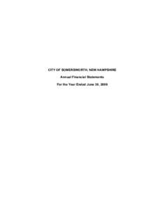 CITY OF SOMERSWORTH, NEW HAMPSHIRE Annual Financial Statements For the Year Ended June 30, 2009 TABLE OF CONTENTS