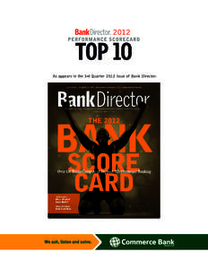 As appears in the 3rd Quarter 2012 issue of Bank Director.  THE FOUR KEYS TO SUCCESS: Q&A with Commerce Bank CEO David Kemper Once a year, Bank Director magazine ranks publicly