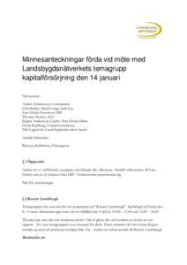 Minnesanteckningar förda vid möte med Landsbygdsnätverkets temagrupp kapitalförsörjning den 14 januari Närvarande: Anders Johansson, Coompanion Ulla Herlitz, Hela Sverige skall leva