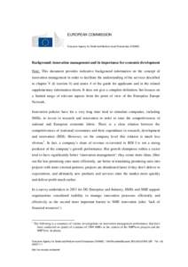 EUROPEAN COMMISSION Executive Agency for Small and Medium-sized Enterprises (EASME) Background: innovation management and its importance for economic development Note: This document provides indicative background informa