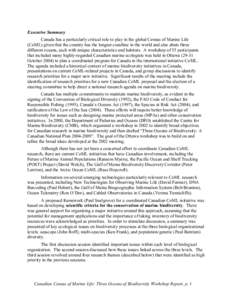 Executive Summary Canada has a particularly critical role to play in the global Census of Marine Life (CoML) given that the country has the longest coastline in the world and also abuts three different oceans, each with 