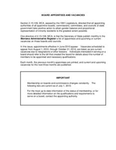 BOARD APPOINTEES AND VACANCIES  Section[removed], MCA, passed by the 1991 Legislature, directed that all appointing authorities of all appointive boards, commissions, committees, and councils of state government take pos