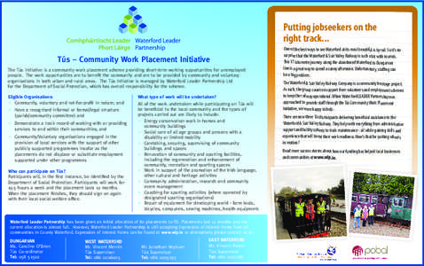 Putting jobseekers on the right track... Tús – Community Work Placement Initiative