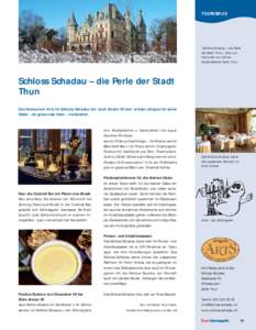TOURISMUS  «Schloss Schadau – die Perle der Stadt Thun», Zitat von Hans-Ueli von Allmen, Stadtpräsident Stadt Thun.