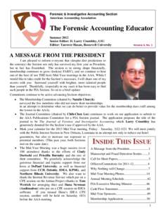 Forensic & Investigative Accounting Section American Accounting Association The Forensic Accounting Educator Summer 2012 Senior Editor: D. Larry Crumbley, LSU