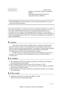 Press Release  April 10, 2013 Ministry of Agriculture, Forestry and Fisheries (MAFF) Japan International Research Center for