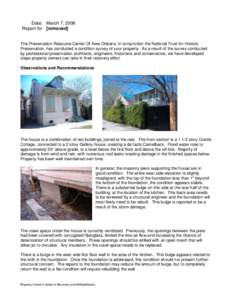 Date: March 7, 2006 Report for [removed] The Preservation Resource Center Of New Orleans, in conjunction the National Trust for Historic Preservation, has conducted a condition survey of your property. As a result of the
