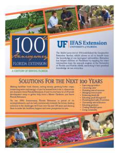 100 Florida EXtension A century of serving florida The Smith-Lever Act of 1914 established the Cooperative Extension Service, which allows us all to benefit from