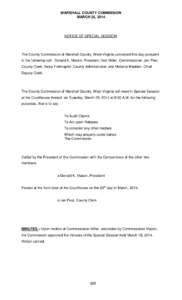 MARSHALL COUNTY COMMISSION MARCH 25, 2014 NOTICE OF SPECIAL SESSION  The County Commission of Marshall County, West Virginia convened this day pursuant