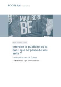 Éléments de l’enquête – Interdire la publicité du tabac : que se passe-t-il ensuite ? Les expériences de 5 pays à l’attention de la Ligue pulmonaire suisse