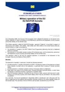 EUROPEAN UNION EUROPEAN SECURITY AND DEFENCE POLICY Military operation of the EU EU NAVFOR Somalia