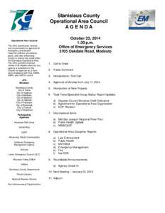 Stanislaus County Operational Area Council AGENDA October 23, 2014 1:30 p.m. Office of Emergency Services