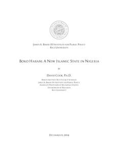    JAMES A. BAKER III INSTITUTE FOR PUBLIC POLICY RICE UNIVERSITY  BOKO HARAM: A NEW ISLAMIC STATE IN NIGERIA