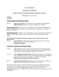 CITY OF NEWTON IN BOARD OF ALDERMEN PUBLIC SAFETY & TRANSPORTATION COMMITTEE AGENDA WEDNESDAY, JUNE 22, 2011 7:45 pm Room 202