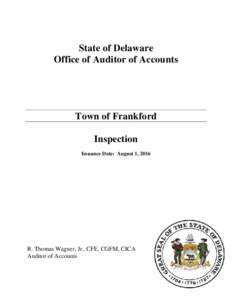 State of Delaware Office of Auditor of Accounts Town of Frankford Inspection Issuance Date: August 1, 2016