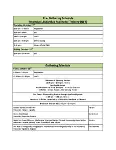 Pre- Gathering Schedule Intensive Leadership Facilitator Training (ILFT) Thursday, October 17th 8:00 am – 9:00 am  Registration