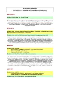 MONTHLY SUMMARIES: 2011 LOCUST CAMPAIGN IN CCA (MARCH TO OCTOBER) MARCH 2011 Situation level for DMA, CIT and LMI: CALM The locust situation was calm in March in almost all CCA countries where weather conditions were not