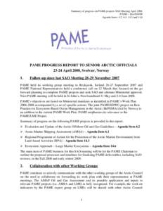 Summary of progress on PAME projects SAO Meeting April 2008 PAME – Doc# 04/08 Agenda Items: 4.2; 6.1; 14.3 and 14.6 PAME PROGRESS REPORT TO SENIOR ARCTIC OFFICIALS[removed]April 2008, Svolvær, Norway