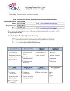 2013 Annual Awards Entry Form (Complete one for each entry.) Entry Name Transit Oriented Affordable Housing  HFA Arizona Department of Housing/Arizona Housing Finance Authority