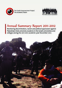 Annual Summary Report[removed]Monitoring discrimination, racism and political oppression exercised against Palestinian Arab university students in Israeli universities and colleges during the[removed]academic year N
