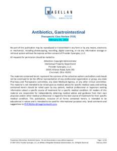 Antibiotics, Gastrointestinal Therapeutic Class Review (TCR) February 01, 2014 No part of this publication may be reproduced or transmitted in any form or by any means, electronic or mechanical, including photocopying, r