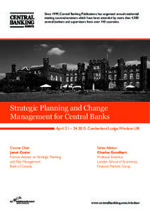 Since 1999, Central Banking Publications has organised annual residential training courses/seminars which have been attended by more than 4,500 central bankers and supervisors from over 140 countries. Strategic Planning 