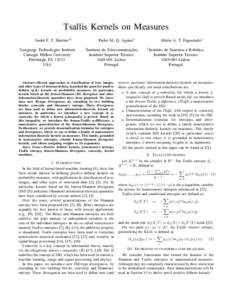 Tsallis Kernels on Measures Andr´e F. T. Martins∗† ∗ Language Technologies Institute Carnegie Mellon University