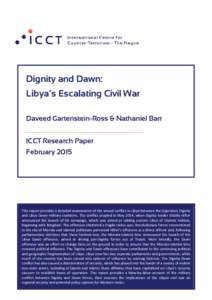 Dignity and Dawn: Libya’s Escalating Civil War Daveed Gartenstein-Ross & Nathaniel Barr ICCT Research Paper February 2015