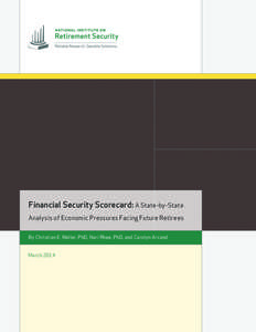 Financial Security Scorecard: A State-by-State Analysis of Economic Pressures Facing Future Retirees By Christian E. Weller, PhD, Nari Rhee, PhD, and Carolyn Arcand March[removed]Financial Security Scorecard