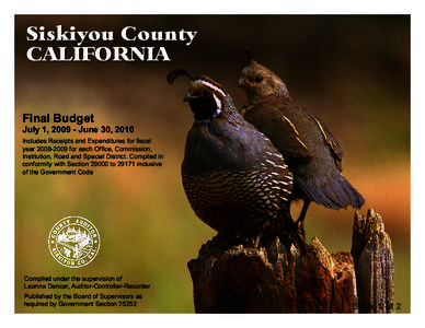 Siskiyou County	 CALIFORNIA Final Budget July 1, [removed]June 30, 2010 Includes Receipts and Expenditures for fiscal