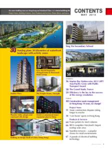 For more building news on Hong Kong and Mainland China visit www.building.hk Project News, Building Features, New Products and Services, Photo Library and more... CONTENTS M AY