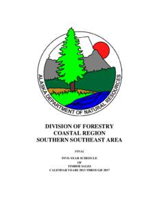 DIVISION OF FORESTRY COASTAL REGION SOUTHERN SOUTHEAST AREA FINAL FIVE-YEAR SCHEDULE OF