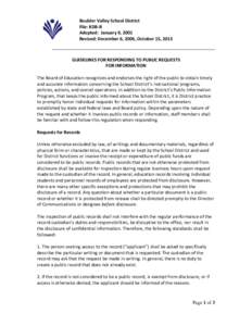 Boulder Valley School District File: KDB-R Adopted: January 9, 2001 Revised: December 6, 2006, October 15, 2013  GUIDELINES FOR RESPONDING TO PUBLIC REQUESTS