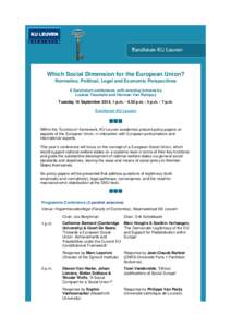 Which Social Dimension for the European Union? Normative, Political, Legal and Economic Perspectives A Euroforum conference, with evening lectures by Loukas Tsoukalis and Herman Van Rompuy Tuesday 16 September 2014, 1 p.