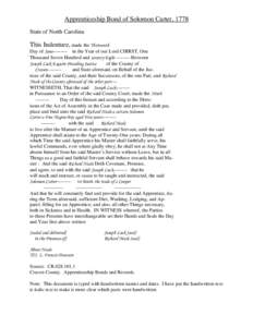 Apprenticeship Bond of Solomon Carter, 1778 State of North Carolina This Indenture, made the Thirteenth Day of June[removed]in the Year of our Lord CHIRST, One Thousand Seven Hundred and seventy Eight[removed]Betwee