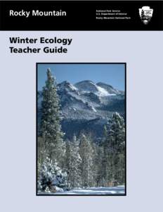 Rocky Mountain  Winter Ecology Teacher Guide  National Park Service