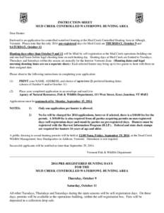 INSTRUCTION SHEET MUD CREEK CONTROLLED WATERFOWL HUNTING AREA Dear Hunter: Enclosed is an application for controlled waterfowl hunting at the Mud Creek Controlled Hunting Area in Alburgh, Vermont. Please note that the on