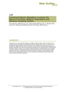 A28 Combined Seismic Waveform Inversion for Source Functions, Medium Parameters and Receiver Coupling Factors H.R. Maurer* (ETH Zurich), S.A. Greenhalgh (ETH Zurich), S. Marelli (ETH Zurich), E. Manukyan (ETH Zurich) & A