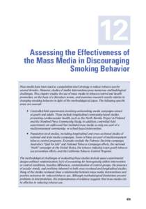 12  Assessing the Effectiveness of the Mass Media in Discouraging Smoking Behavior Mass media have been used as a population-level strategy to reduce tobacco use for